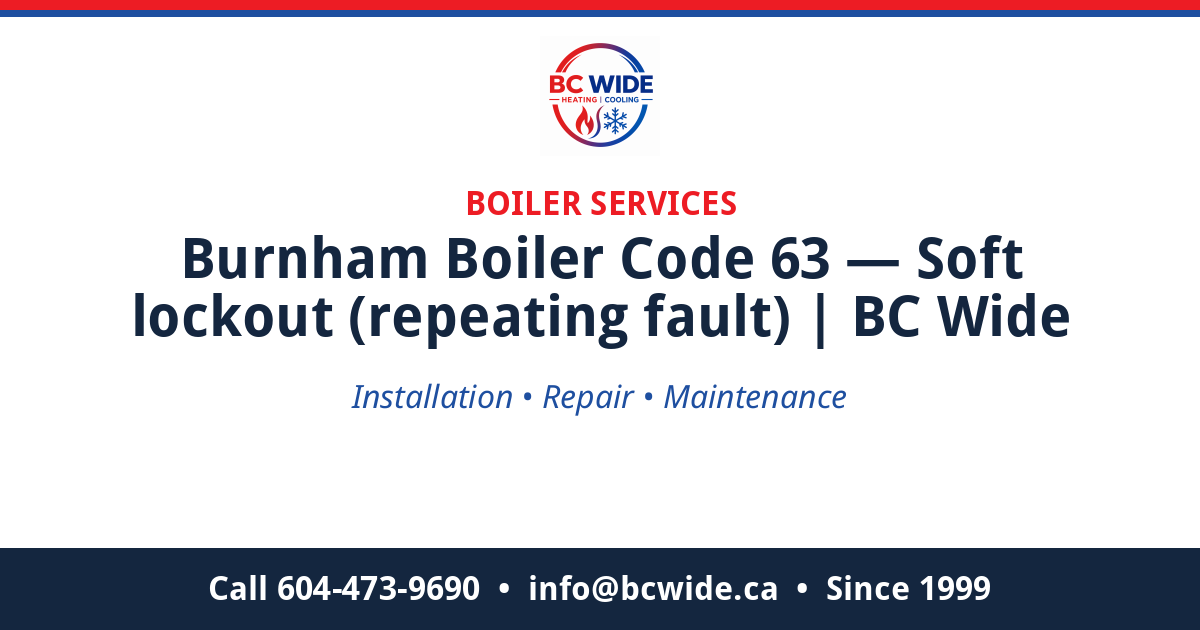 Burnham Boiler Code 63 — Soft lockout (repeating fault)